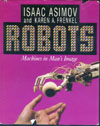 Cover of Robots: Machines In Man’s Image