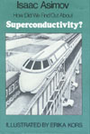 Cover of How Did We Find Out About Superconductivity?
